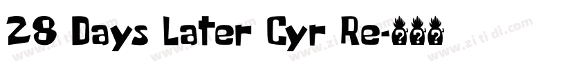 28 Days Later Cyr Re字体转换
